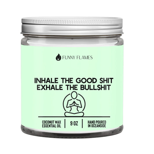 Inhale The Good